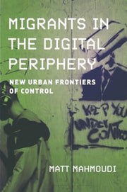 Migrants In The Digital Periphery