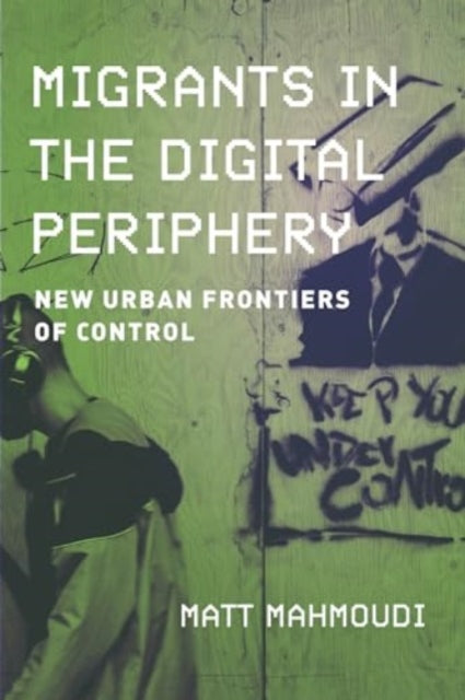 Migrants In The Digital Periphery