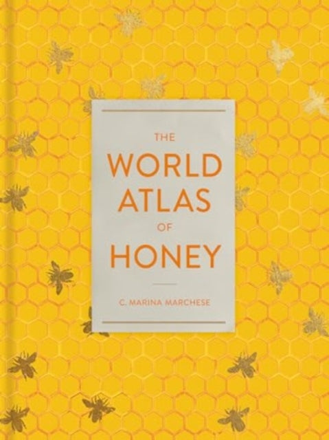 World Atlas Of Honey By Marchese, C Marina