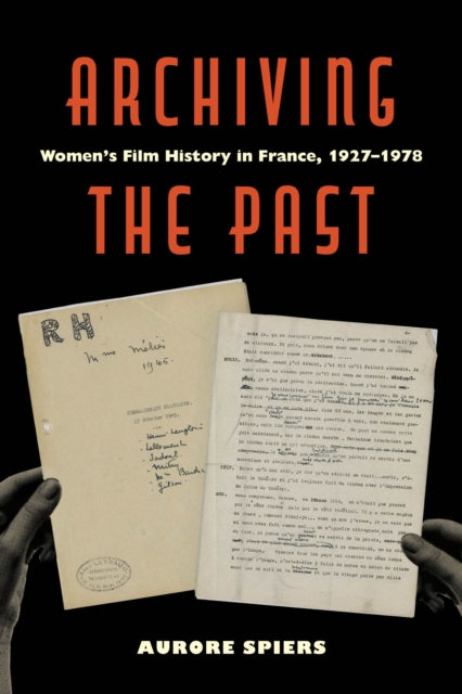 Archiving The Past : Womens Film History
