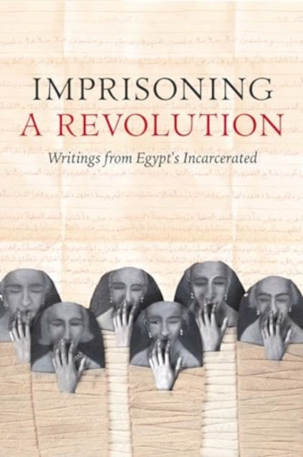 Imprisoning A Revolution Writings From