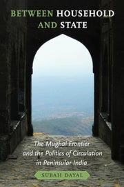 Between Household And State The Mughal
