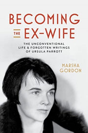 Becoming The Ex Wife The Unconventional By Gordon, Marsha