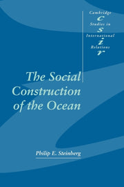 Social Construction Of The Ocean By Steinberg, Philip E.