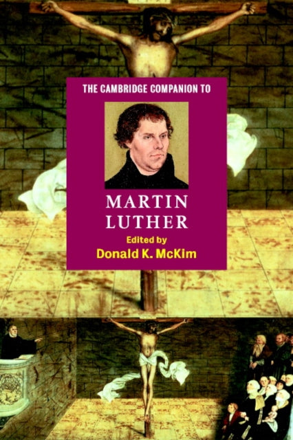 The Cambridge Companion To Martin Luther By Mckim, Donald K.