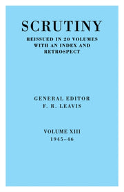 Scrutiny: A Quarterly Review Vol. 13 194 By F. R. Leavis