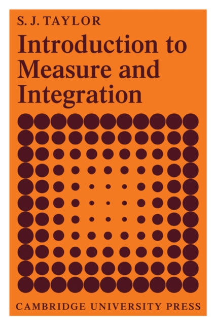 Introduction To Measure And Integration By Taylor, S.j.