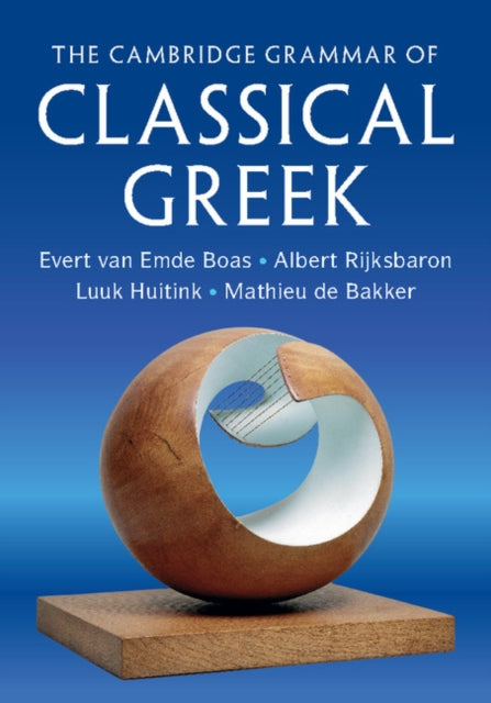 Cambridge Grammar Of Classical Greek By Evert Van Emde Boas