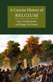 Concise History Of Belgium By Vanthemsche, Guy