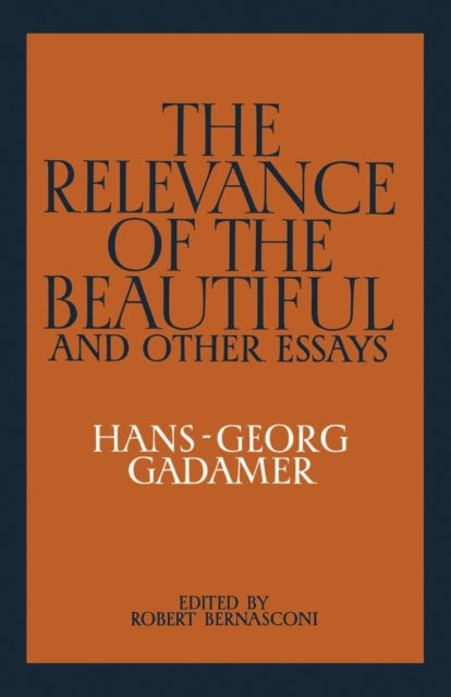 Relevance Of The Beautiful And Other Ess By Gadamer, Hans-georg