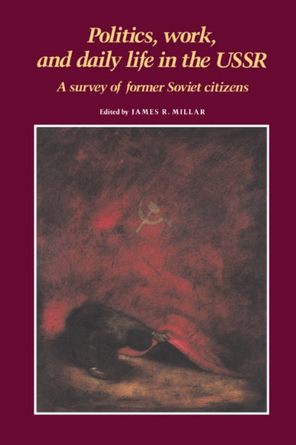 Politics, Work, And Daily Life In The Us By Millar, James R.