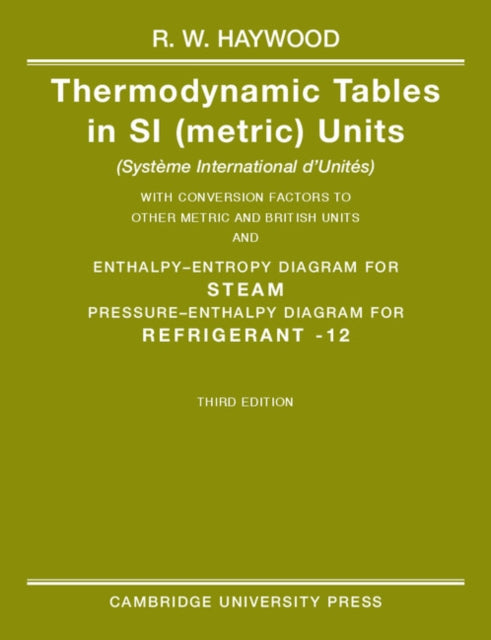 Thermodynamic Tables In Si Metric Units By Haywood, R. W.