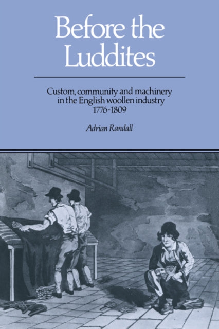 Before The Luddites: Custom, Community A