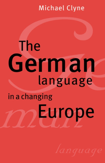 The German Language In A Changing Europe