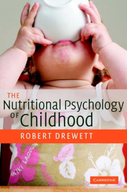 Nutritional Psychology Of Childhood By Drewett, Robert