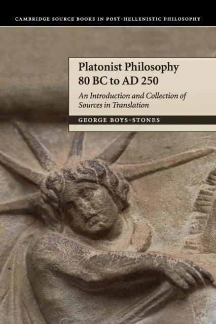 Platonist Philosophy 80 Bc To Ad 250 By Boys-stones, George