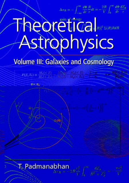 Theoretical Astrophysics V3 By T. Padmanabhan