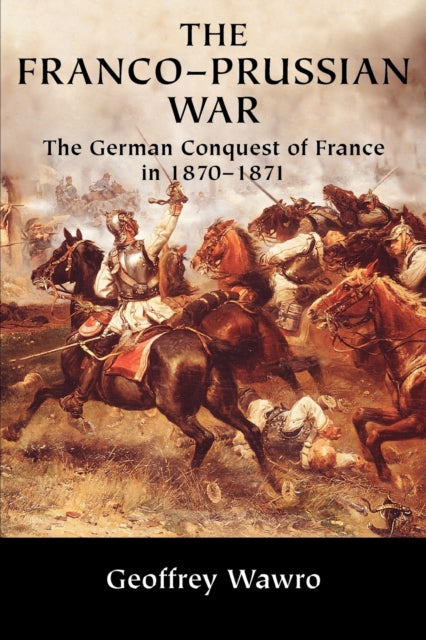 Franco Prussian War By Waro, Geoffrey