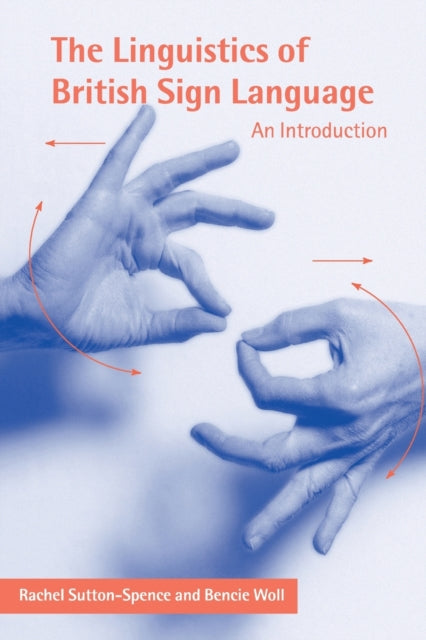 Linguistics Of British Sign Language By Sutton-spence, Rachl