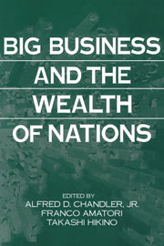 Big Business And The Wealth Of Nations By Chandler, Alfred D.