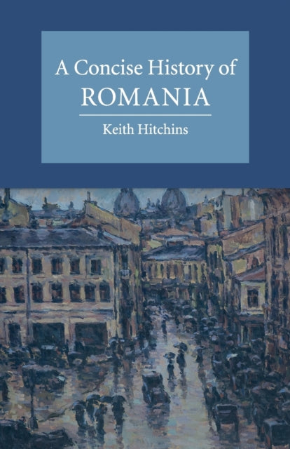 Concise History Of Romania