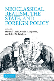 Neoclassical Realism The State & Foreign By Lobell Steven E.