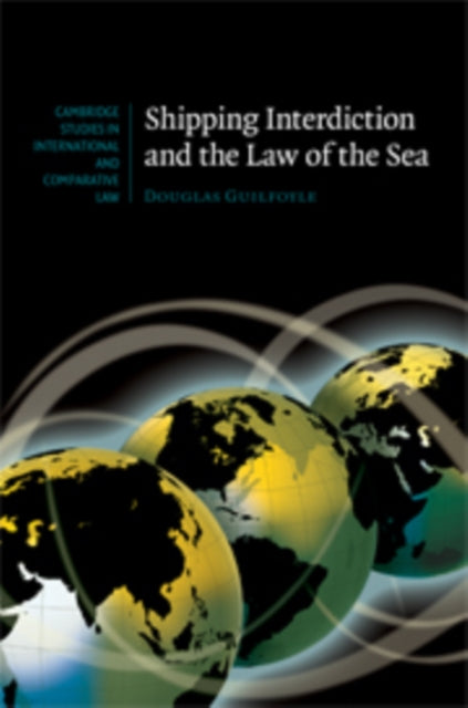 Shipping Interdiction And The Law Of The By Guilfoyle, Douglas