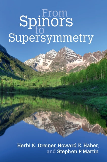 From Spinors To Supersymmetry By Dreiner  Herbi K.