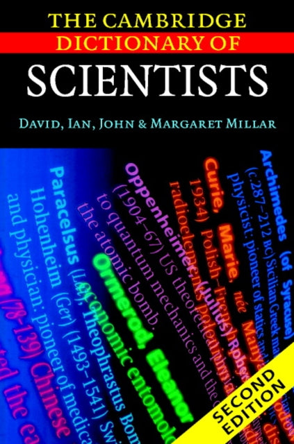 The Cambridge Dictionary Of Scientists: