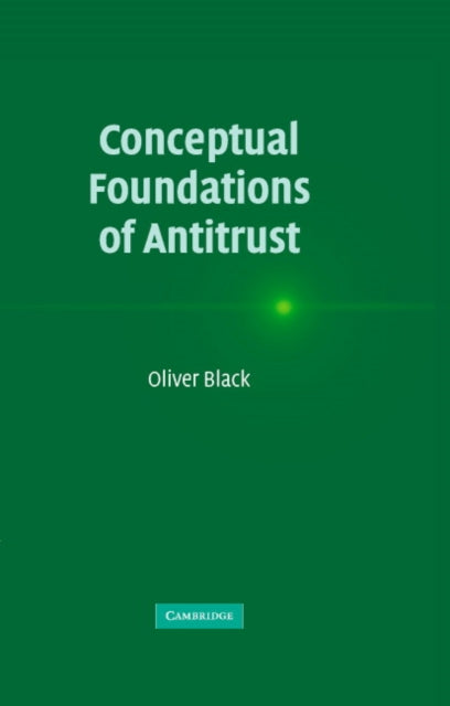 Conceptual Foundations Of Antitrust