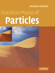 Statistical Physics Of Particles By Kardar, Mehran
