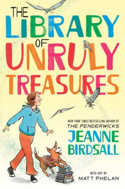 Library Of Unruly Treasures By Birdsall, Jeanne