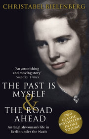 Past Is Myself & The Road Ahead Omnibus By Bielenberg, C