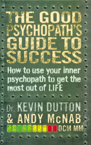 Good Psychopaths Guide To Success