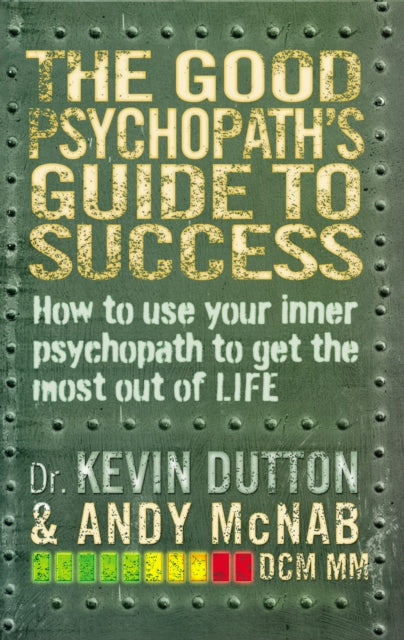 Good Psychopaths Guide To Success