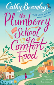 Plumberry School Of Comfort Food By Bramley, Cathy