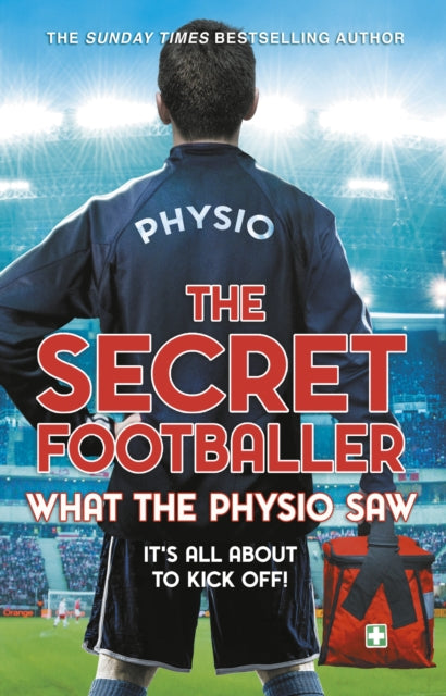 Secret Footballer What The Physio Saw