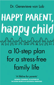 Happy Parent Happy Child By Lob, Genevieve Von