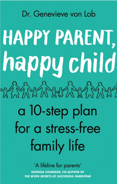 Happy Parent Happy Child By Lob, Genevieve Von