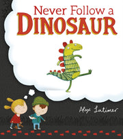 Never Follow A Dinosaur By Latimer, Alex