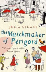Matchmaker Of Perigord By Stuart, Julia