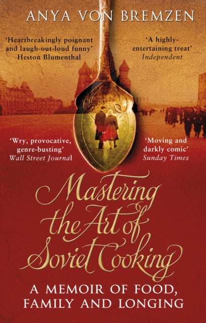 Mastering The Art Of Soviet Cooking