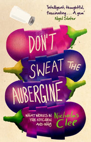 Dont Sweat The Aubergine By Clee, Nicholas