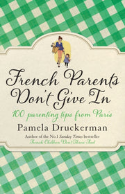 French Parents Dont Give In