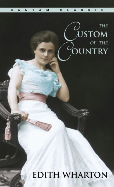 The Custom Of The Country By Edith Wharton