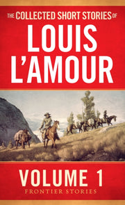 Collected Short Stories Of Louis Lamour By L'amour, Louis