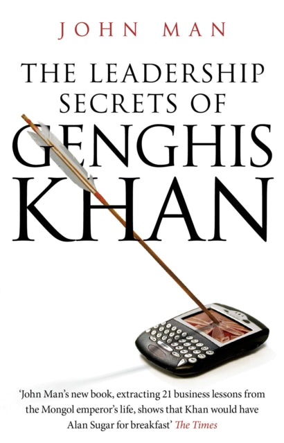 Leadership Secrets Of Genghis Khan By Man, John