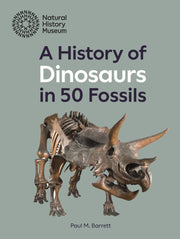 History Of Dinosaurs In 50 Fossils By Barrett, Paul M