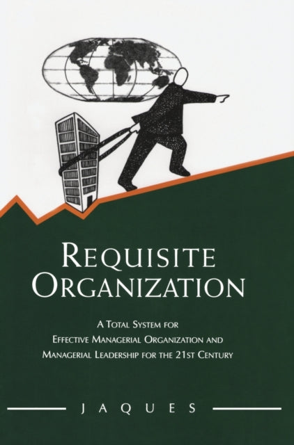 Requisite Organization: A Total System F