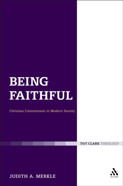 Being Faithful: Christian Commitment In